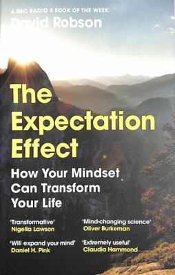 The Expectation Effect: How Your Mindset Can Tr... 1838853308 Book Cover