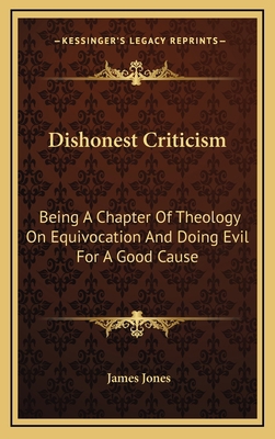 Dishonest Criticism: Being a Chapter of Theolog... 1164257633 Book Cover