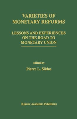Varieties of Monetary Reforms: Lessons and Expe... 1461361729 Book Cover