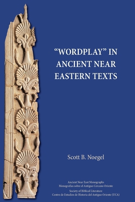 "Wordplay" in Ancient Near Eastern Texts 1628372931 Book Cover