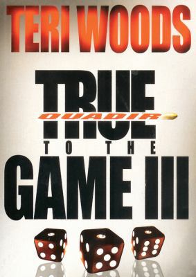 True to the Game III (True to the Game trilogy,... 1441776443 Book Cover