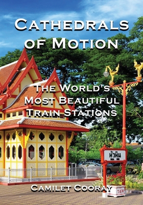 Cathedrals of Motion: The World's Most Beautifu... B0F7938DX2 Book Cover