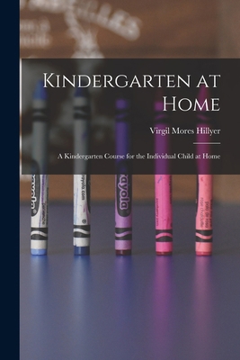 Kindergarten at Home: A Kindergarten Course for... 1016681380 Book Cover
