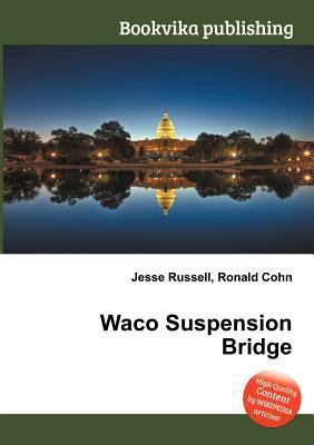 Waco Suspension Bridge 5511219460 Book Cover