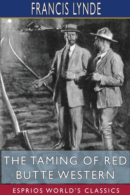 The Taming of Red Butte Western (Esprios Classics) 1715773543 Book Cover