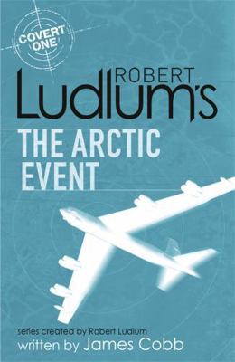 Robert Ludlum's the Arctic Event. Written by Ja... B003EH18QG Book Cover