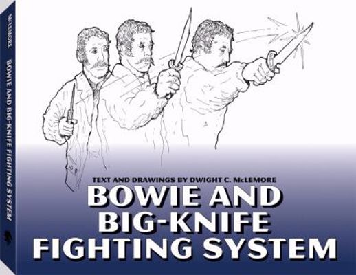 Bowie and Big Knife Fighting System B000QIYYEE Book Cover