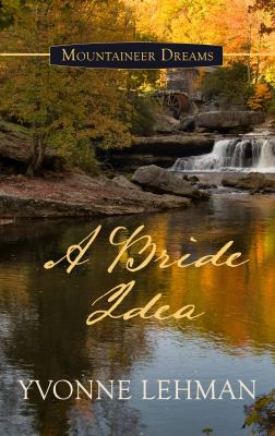 A Bride Idea (Mountaineer Dreams) [Large Print] 1410433102 Book Cover