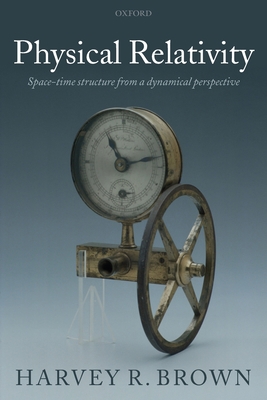Physical Relativity: Space-Time Structure from ... 019923292X Book Cover