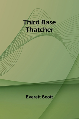 Third Base Thatcher 9357949666 Book Cover
