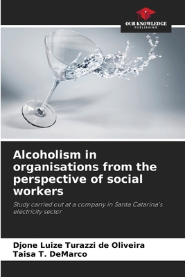 Alcoholism in organisations from the perspectiv... 6208139066 Book Cover