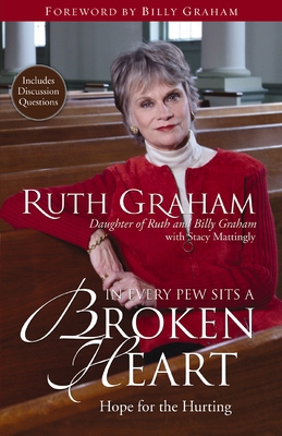 In Every Pew Sits a Broken Heart: Hope for the ... 0310290791 Book Cover