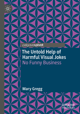 The Untold Help of Harmful Visual Jokes: No Fun... 3031399838 Book Cover