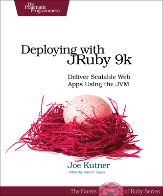 Deploying with JRuby 9k: Deliver Scalable Web A... 1680501690 Book Cover