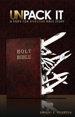 Unpack It: 8 Steps for Effective Bible Study 0692255311 Book Cover