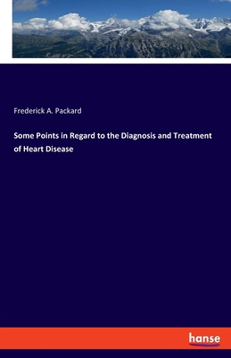 Some Points in Regard to the Diagnosis and Trea... 3337846564 Book Cover