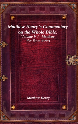 Matthew Henry's Commentary on the Whole Bible: ... 177356188X Book Cover