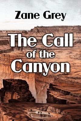 The Call of the Canyon 1539816087 Book Cover