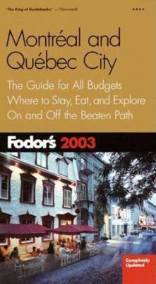 Fodor's Montreal and Quebec City 2003: The Guid... 1400010950 Book Cover
