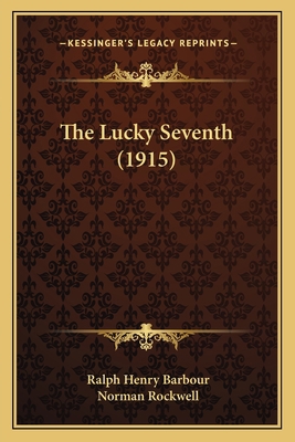 The Lucky Seventh (1915) 1166186113 Book Cover