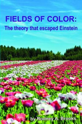 Fields of Color: The theory that escaped Einstein 0473179768 Book Cover