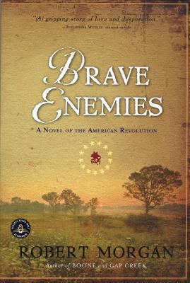 Brave Enemies: A Novel of the American Revolution 1565125789 Book Cover