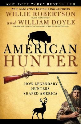American Hunter: How Legendary Hunters Shaped A... 1501128957 Book Cover