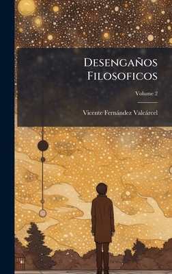 Desengaños Filosoficos [Spanish] 102389369X Book Cover