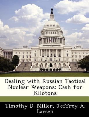 Dealing with Russian Tactical Nuclear Weapons: ... 1288331657 Book Cover