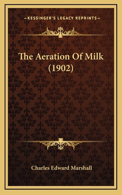 The Aeration Of Milk (1902) 1168761840 Book Cover