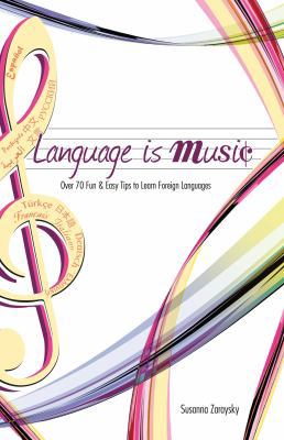 Language Is Music: 0ver 100 Fun & Easy Tips to ... 0982018991 Book Cover