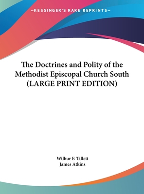 The Doctrines and Polity of the Methodist Episc... [Large Print] 1169874851 Book Cover
