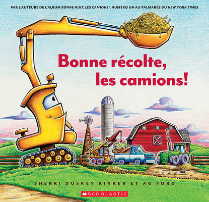 Bonne Récolte, Les Camions! [French] 1039701825 Book Cover
