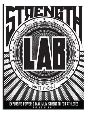Strength LAB: Explosive Strength and Maximum Po... 1500518719 Book Cover
