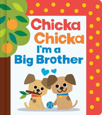 Chicka Chicka I'm a Big Brother 166598824X Book Cover