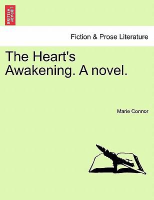 The Heart's Awakening. a Novel. 1241484864 Book Cover
