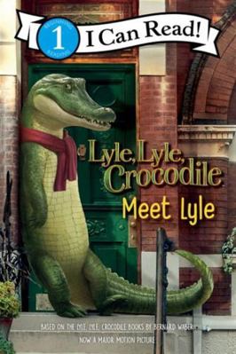 Meet Lyle (Lyle, Lyle, Crocodile) 1536475459 Book Cover