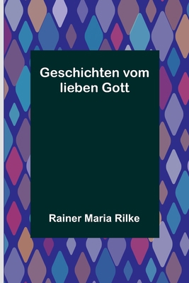 Geschichten vom lieben Gott [German] 9356789088 Book Cover