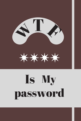 WTF Is My Password.logbook: Password book log b... B083XX49X7 Book Cover