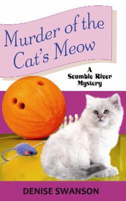 Murder of the Cat's Meow: A Scumble River Mystery [Large Print] 1611735807 Book Cover
