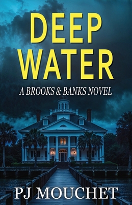 Deep Water: A Brooks & Banks Novel 173831362X Book Cover