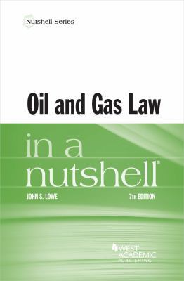 Oil and Gas Law in a Nutshell 1640201157 Book Cover