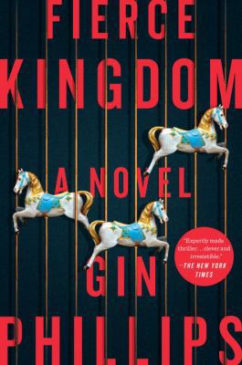 Fierce Kingdom: A Novel 0735225168 Book Cover