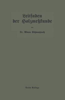 Leitfaden Der Holzmeßkunde [German] 3662388812 Book Cover