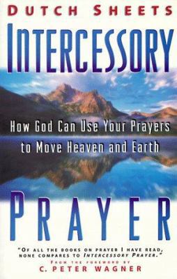 Intercessory Prayer: How God Can Use Your Praye... 0830719008 Book Cover