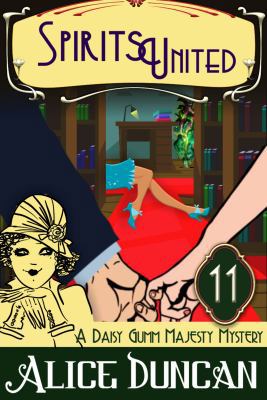Spirits United (a Daisy Gumm Majesty Mystery, B... 1614179816 Book Cover