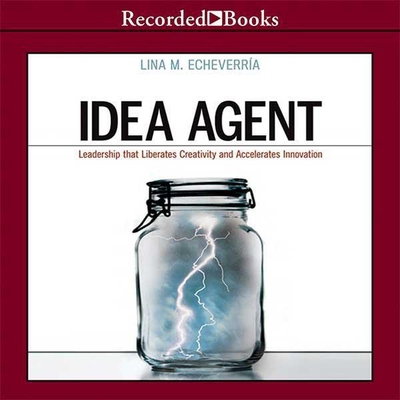 Idea Agent: Leadership That Liberates Creativit... B08Z2RXY5N Book Cover