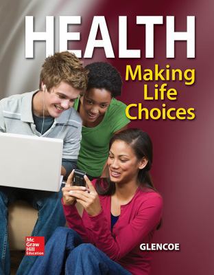 Health, Making Life Choices, Student Edition 0078800439 Book Cover