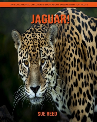 Paperback Jaguar! An Educational Children's Book about Jaguar with Fun Facts [Large Print] Book