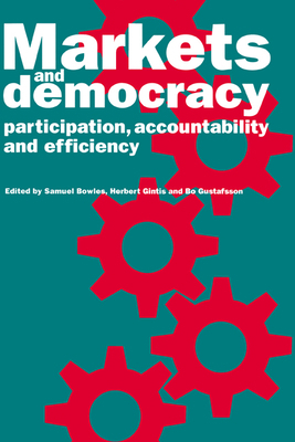 Markets and Democracy: Participation, Accountab... 0521432235 Book Cover